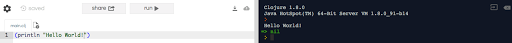 hello world repl.itのClojure実行画面。左に(println "Hello World!")のコード、右のREPLに「Hello World!」が出力されている